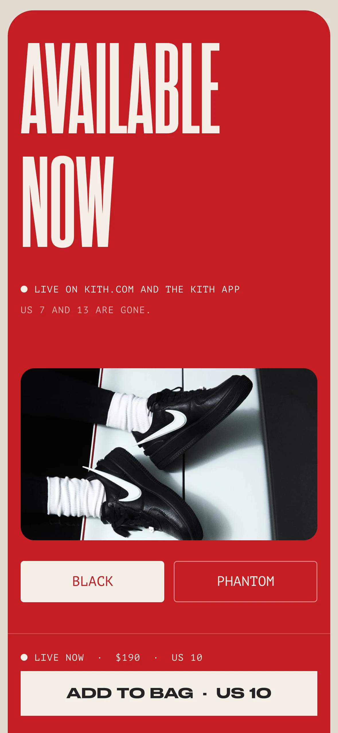 Phone, live: the card turns studio red with AVAILABLE NOW, live on Kith.com and the Kith app, US 7 and 13 gone, and the dock’s button reading ADD TO BAG · US 10