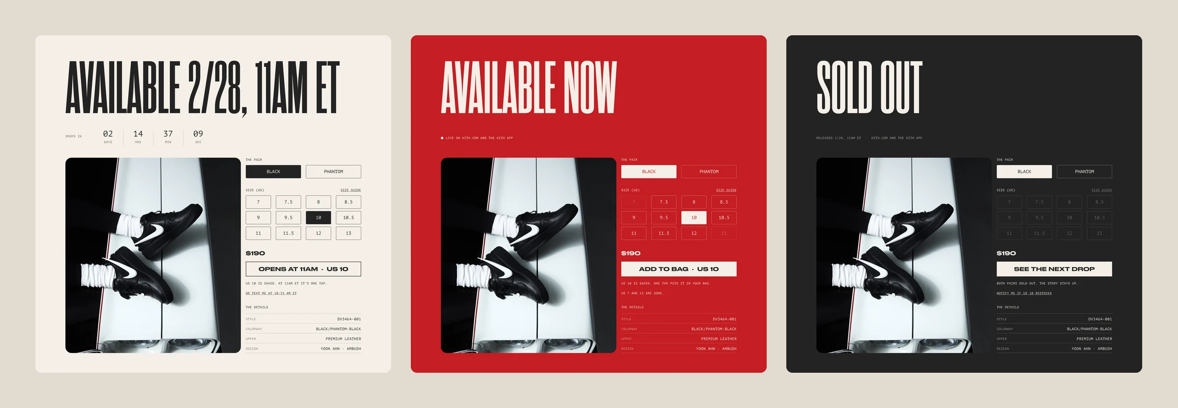 The drop panel in three states, side by side. Before, on paper: AVAILABLE 2/28, 11AM ET, a countdown, the Black selected, US 10 picked and an outlined button reading OPENS AT 11AM · US 10. Live, on studio red: AVAILABLE NOW, live on Kith.com and the Kith app, US 7 and 13 gone and ADD TO BAG · US 10. Sold out, on ink: SOLD OUT, every size dimmed and SEE THE NEXT DROP